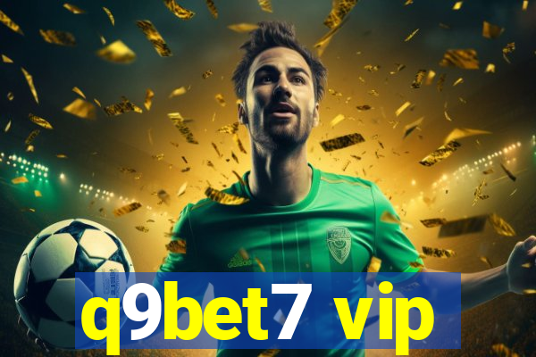 q9bet7 vip